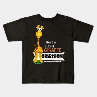 Cute Giraffe Gifts - Slight Giraffe Obsession Kids T-Shirt